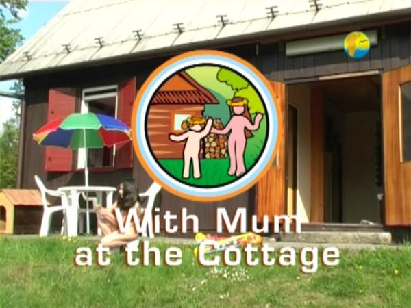 Family naturism video - With Mum at the Cottage [Pure naturism]